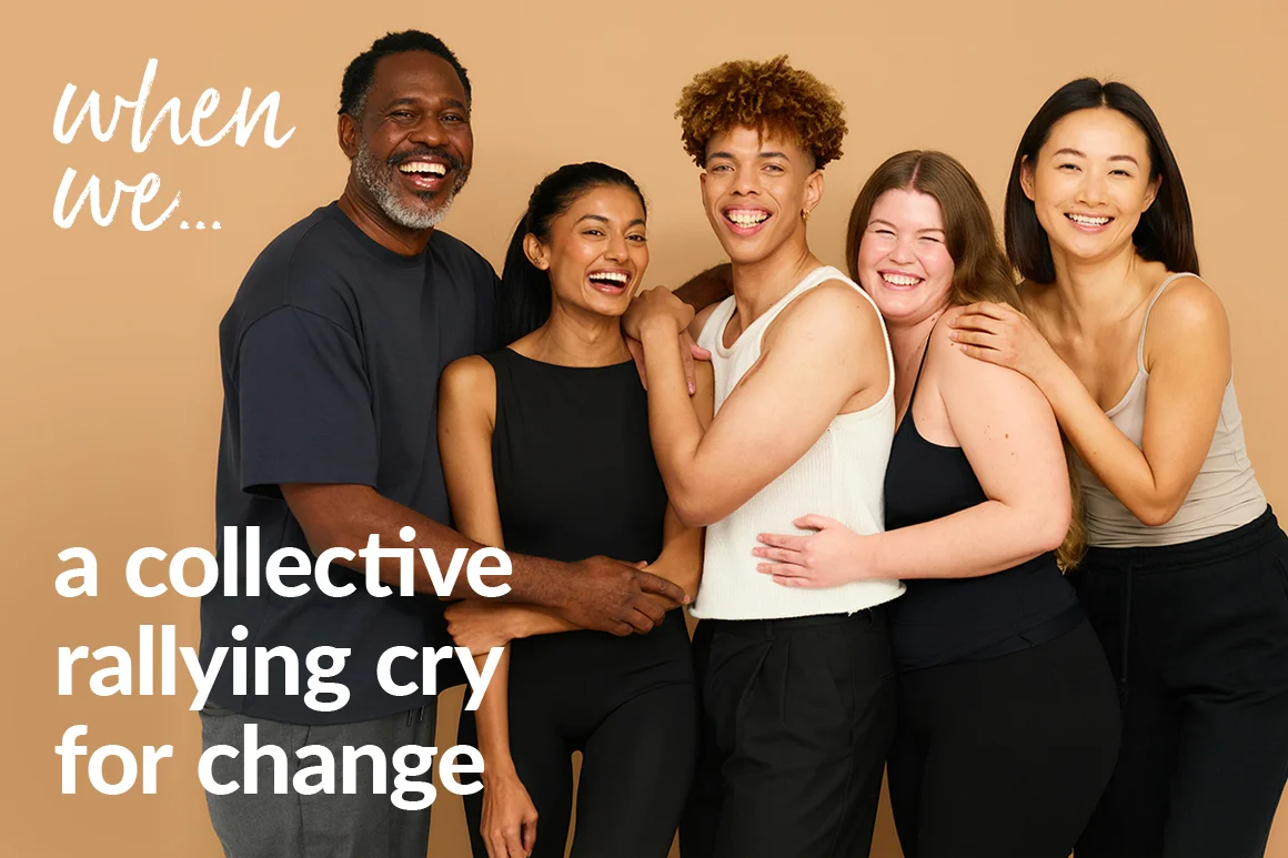 Banner image with hugging group of people and statement 'When We a collective rallying cry for change'