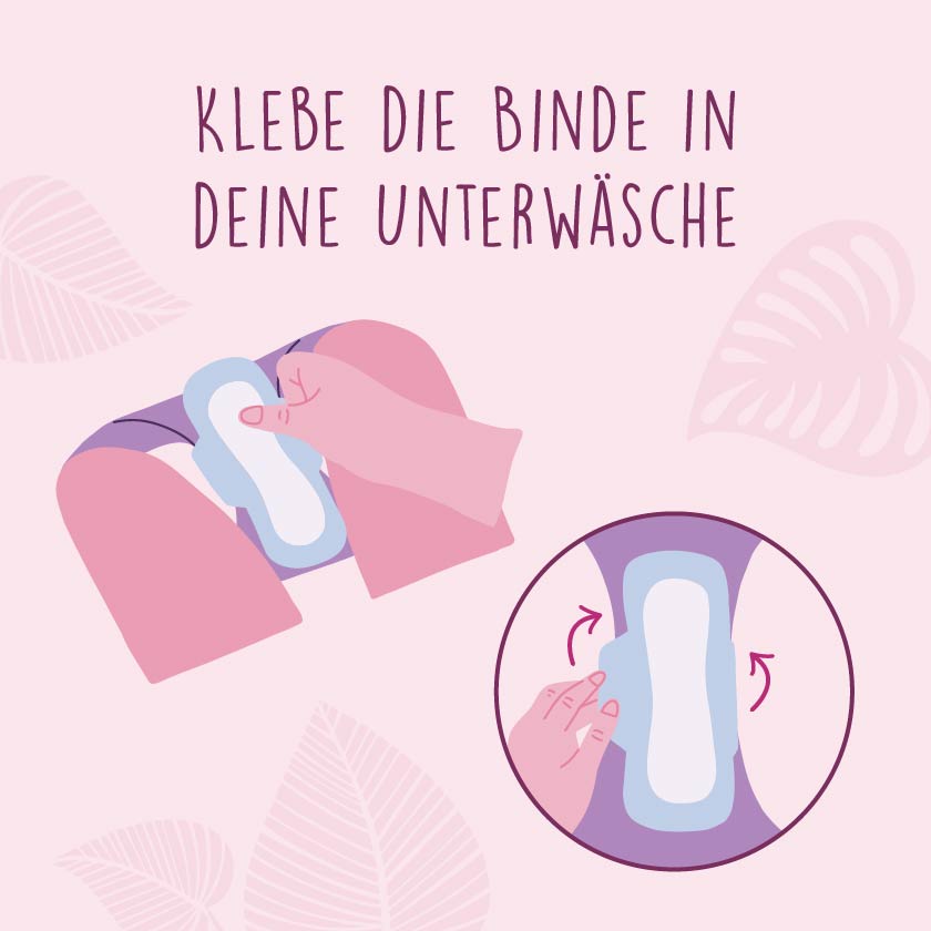 Klebe die Binde in deine Unterwäsche