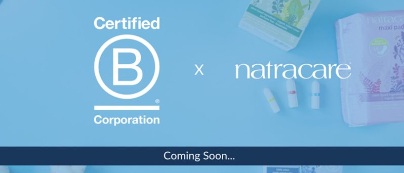 Background of Natracare products with B Corp and Natracare logo overlayed. Text below reads Coming Soon...